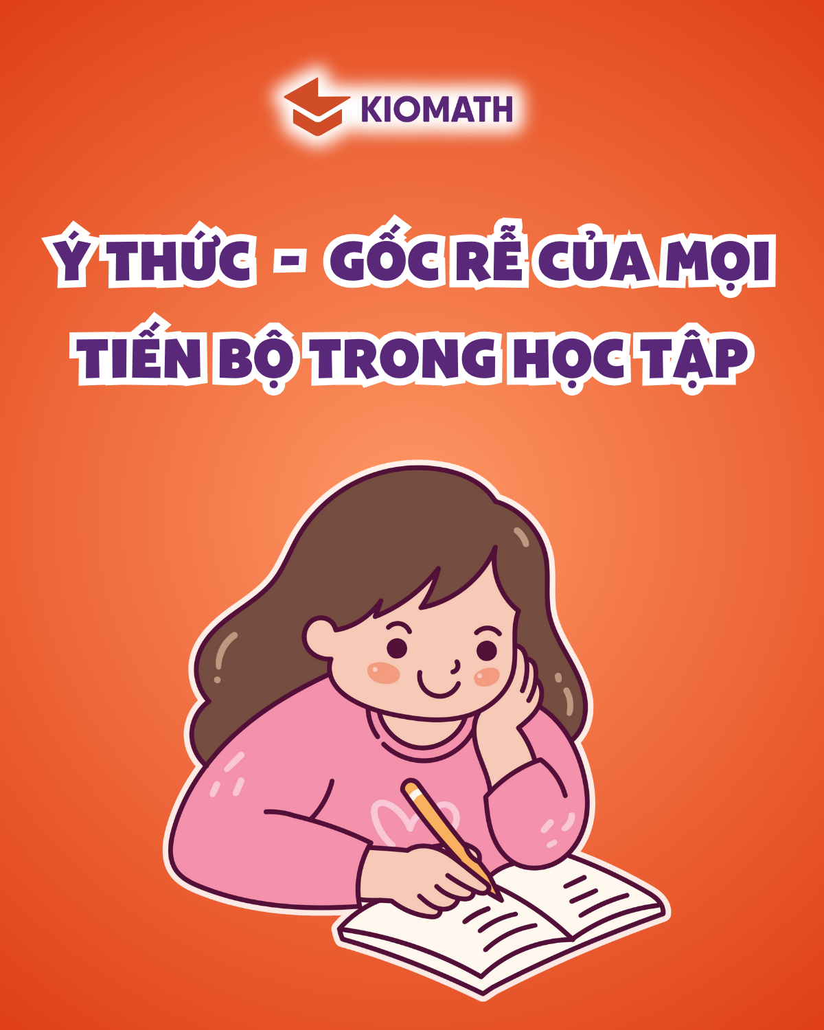 Ý thức – Gốc rễ của mọi tiến bộ trong học tập